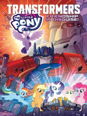 cover image of My Little Pony/Transformers: Friendship in Disguise